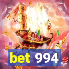 bet 994